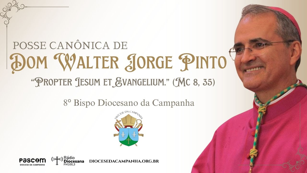 Posse Canônica Dom Walter Jorge Pinto - 8º Bispo Diocesano da Campanha - 17/01/2026