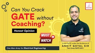 Can you crack GATE without coaching?? 🤔🤔 | Honest Opinion | GATE 2024 |  Ankit Goyal | One Man Army