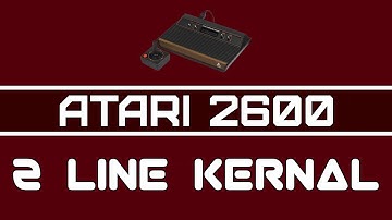 Atari 2600 Programming - Video 13: Two Line Kernal