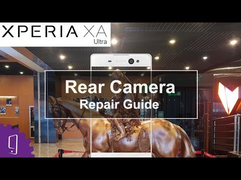 Sony Xperia XA Ultra Rear Camera Repair Guide