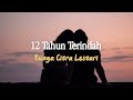 12 Tahun Terindah - Bunga Citra Lestari | Lirik