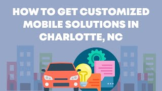 How to Get Customized Mobile, Business, and Courier Services In or Near Charlotte NC North Carolina