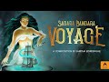Sadara Bandara - Voyage (පැදපල්ලා) | Saritha Edirisinghe [Official Music Video]