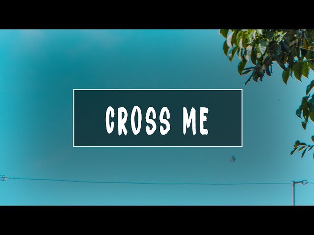 Ed Sheeran - Cross Me (Lyrics) ft. Chance The Rapper & PnB Rock 