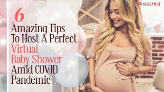 6 Amazing Tips To Host A Perfect Virtual Baby Shower Amid Covid Pandemic