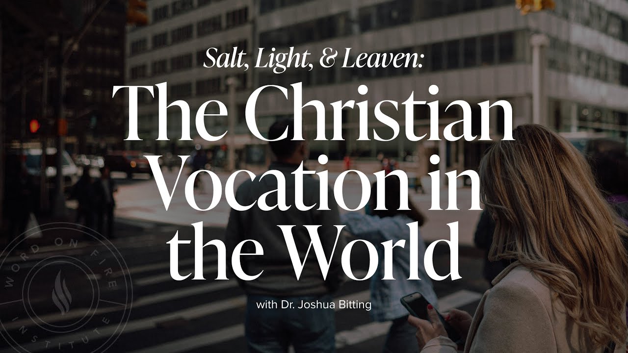 LIVE Evangelization & Culture Seminar:  “Salt, Light, & Leaven: The Christian Vocation in the World”
