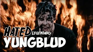 YUNGBLUD - Hated [Official Video] || Legendado + Tradução