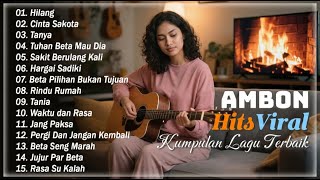 Download Lagu Kumpulan Lagu Ambon'' Timur Indonesia Terbaik \u0026 Terpopuler || TOP HITS \u0026 VIRAL || Ambon Bikin Baper MP3
