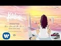 Kehlani - Wanted [Official Audio]