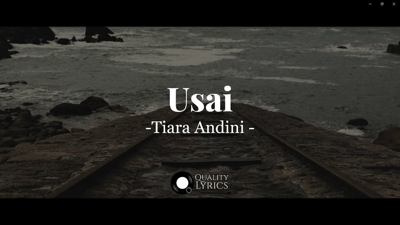 Tiara Andini Usai (Lyrics Video) YouTube