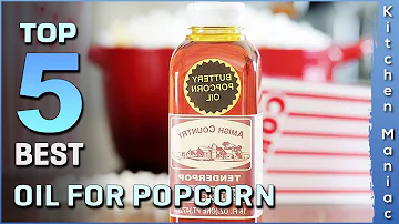 Welches Öl eignet sich am besten für Popcorn?