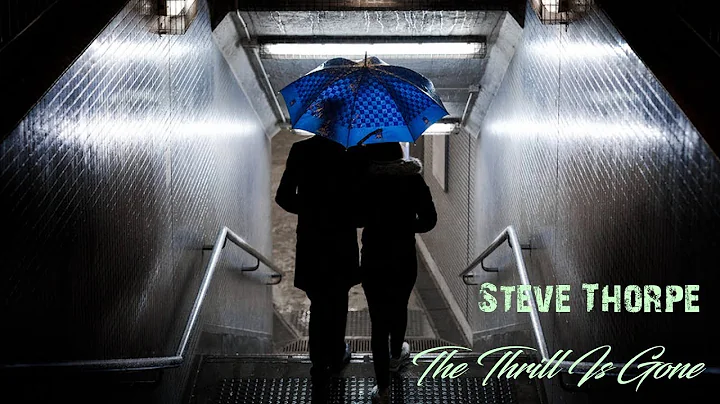 Steve Thorpe - The Thrill Is Gone