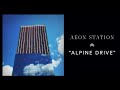 Aeon Station - Alpine Drive (Official Audio)