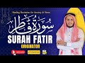 35   سورة فاطر        القارئ علاء عقل
