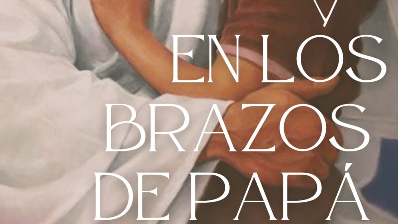 En Los Brazos de PAPÁ