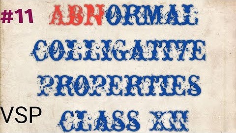 Abnormal colligative Properties class XII Chapter Solution by 《vidya sagar pandey 》