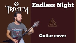 Endless Night - Trivium guitar cover | Chapman MLV \u0026 Epiphone MKH Les Paul Custom