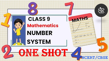 Number System One Shot | Complete Chapter | Class 9 Maths | NCERT | CBSE | BY SR ACADEMY