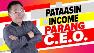 8 Things Para Magkaroon ng High Paying Income! Parang CEO ng Kumpanya!
