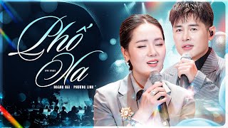 Download Lagu PHỐ XA - Màn Song Ca Cực Mãn Nhĩ Của 2 Giọng Live Đẳng Cấp Làng Nhạc Việt HOÀNG HẢI \u0026 PHƯƠNG LINH MP3