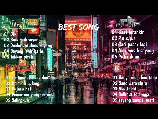 Wali,Kangen band,St12,Repvblik best song lagu terbaik dan terpopuler class=