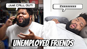 Day In The Life Of Your Unemployed Friend