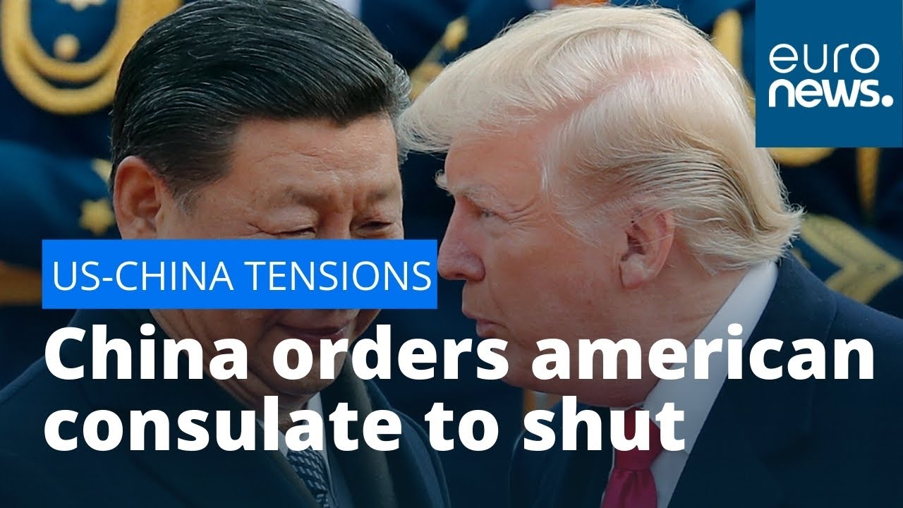 US-China tensions: China orders american consulate to shut following Houston closing