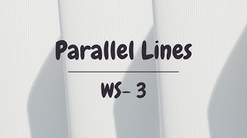 DAV/VIII/MATHS/CH10/Parallel lines /ws 2
