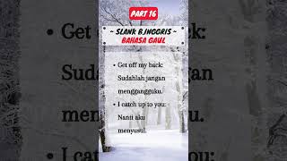 Bahasa gaul dalam bahasa Inggris / SLANK  16 #shrots