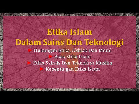 CTU211 ETIKA ISLAM DALAM SAINS DAN TEKNOLOGI