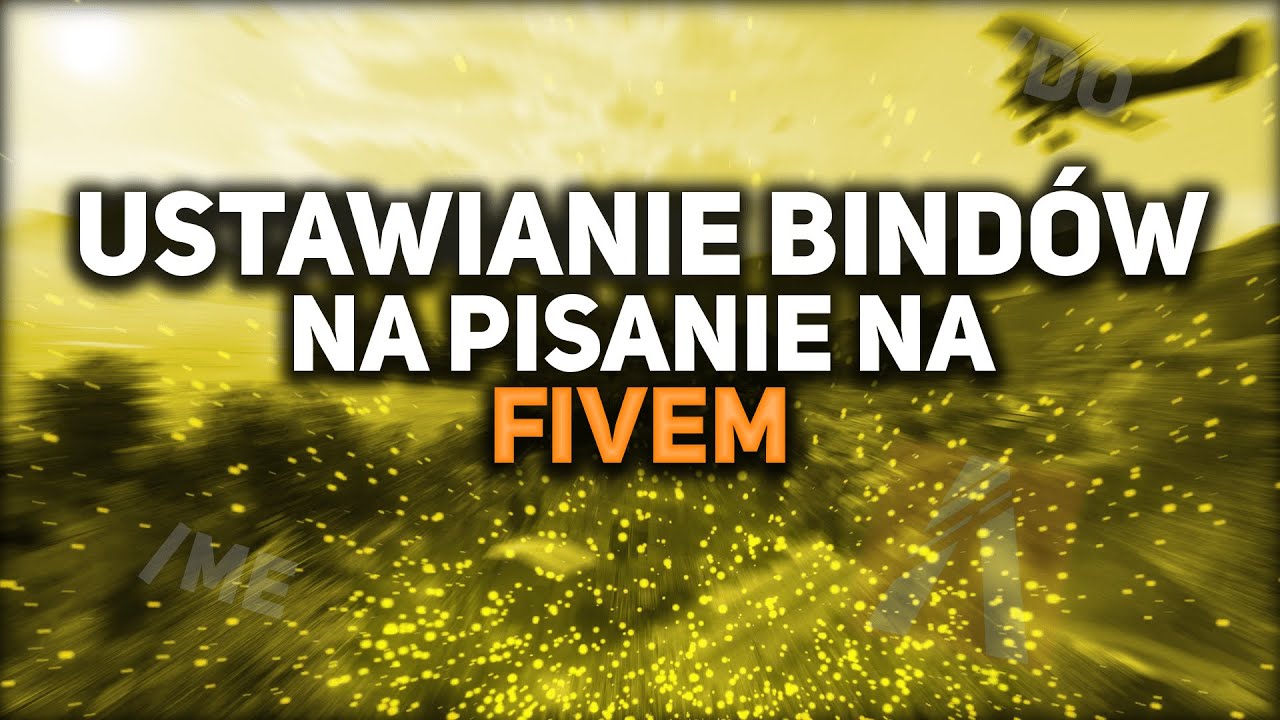 Jak Ustawi Bindy Na Pisanie Na FiveM YouTube