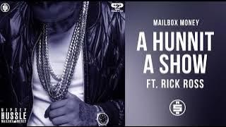 A Hunnit A Show (feat. Rick Ross) -  Nipsey Hussle (Mailbox Money)