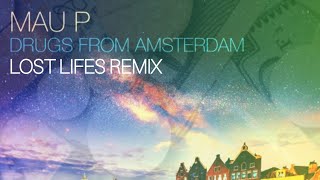 MAU P - DRUGS FROM AMSTERDAM [ LOST LIFES REMIX ] Resimi