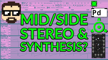 Understanding Mid/Side Stereo in Synthesis (Pure Data, Reaktor, and Eurorack) | Simon Hutchinson