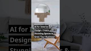 AI-Driven Interior Design: Create Stunning Spaces and Grow Your Business #shorts #money