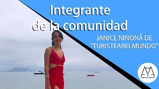 INTEGRANTE DE LA COMUNIDAD | JANICE NINONÁ DE "TURISTEAR EL MUNDO"