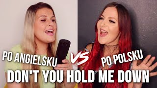 Don't You Hold Me Down POLISH vs ENGLISH Kasia Staszewska, @KellieBrownekelxsing COVER