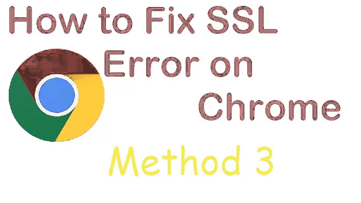 How to Fix SSL Connection Error on Chrome - Method 3 is Working for Everyone