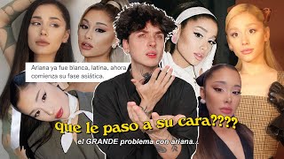 ¿qué esta pasando con ARIANA GRANDE? la verdadera razón de su GRAN cambio físico...