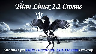 Titan Linux 1.1 Cronus Install and Look Around