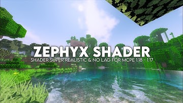 Top 1 Shader Mcpe 1.18 - 1.17 || Zephyx Shader - Super Realistic Shader - No Lag & Support All Ram