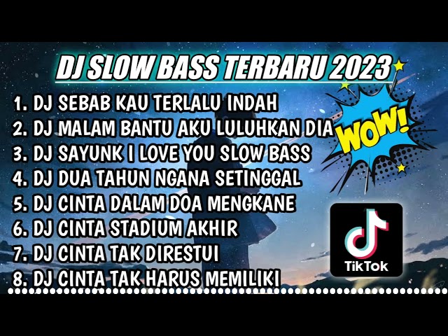 DJ SLOW FULL BASS TERBARU 2023 || DJ SEBAB KAU TERLALU INDAH (KOMANG)♫ REMIX FULL ALBUM TERBARU 2023 class=