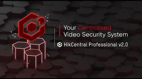 HikCentral Professional 2.0 Webinar