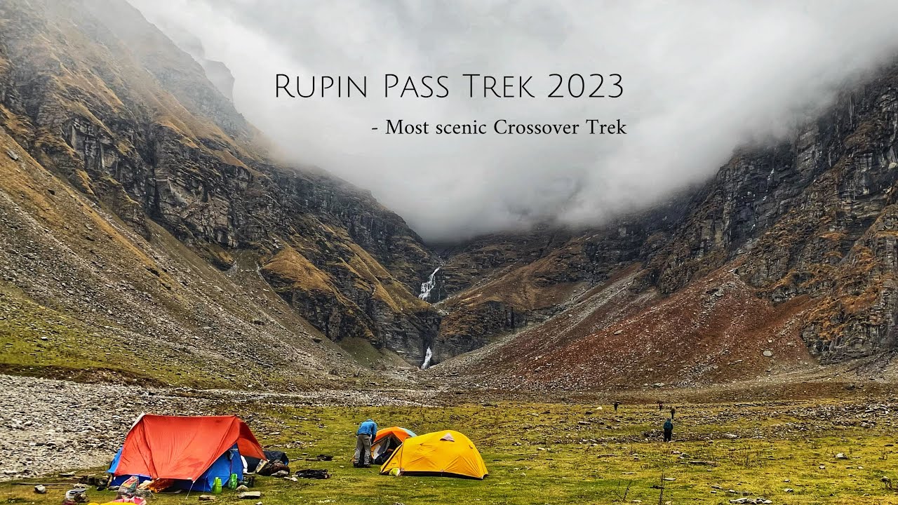 Rupin Pass trek - Oct 2023 in 4K | Best Crossover trek from Uttarakhand to Himachal Pradesh