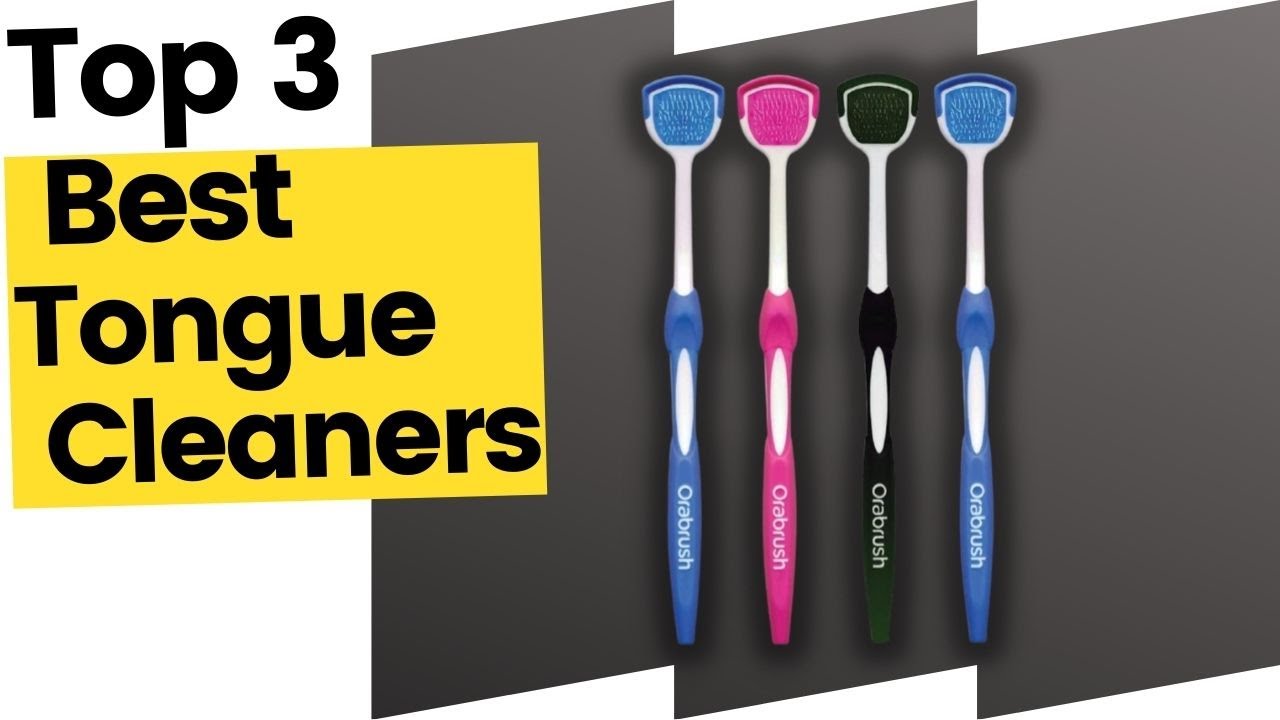 Best Tongue Cleaners in 2023
