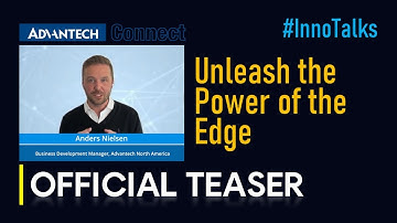 Advantech InnoTalks | Remote Onboarding and Management Capabilities