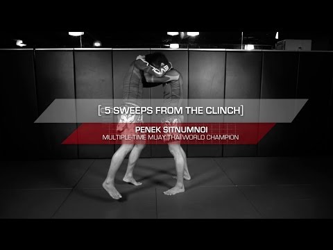 Muay Thai: 5 Essential Sweeps From Muay Thai Clinch By Penek Sitnumnoi | Evolve University