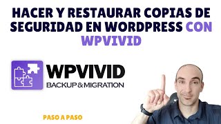 Hacer y restaurar COPIAS de SEGURIDAD en WordPress con WPVIVID 💻