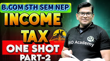 B.COM 5TH SEM INCOME TAX 2025-26 | Complete Syllabus one shot Part-2 | #bcom5thincometax