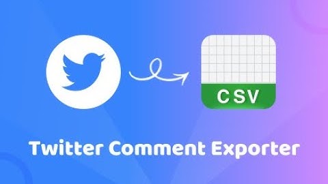 How to export Twitter/X comments to CSV or XLSX ?